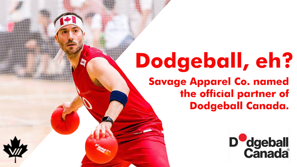 Savage Apparel Co. Named Official Apparel Partner of Dodgeball Canada, Announces Canadian Production and Distribution
